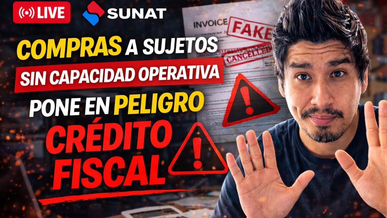 COMPRAS A SUJETOS SIN CAPACIDAD OPERATIVA PONE EN PELIGRO CRÉDITO FISCAL