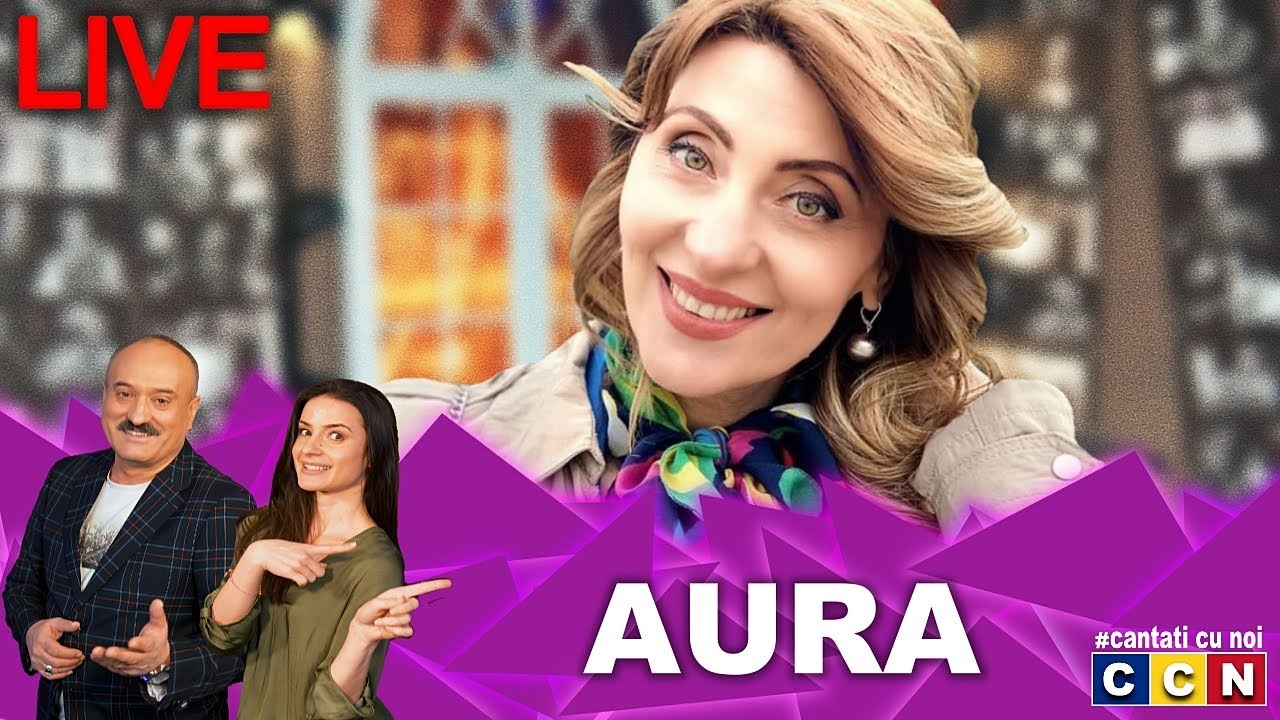 AURA & Gheorghe Topa & Stela Botez [CCN 🔴LIVE]
