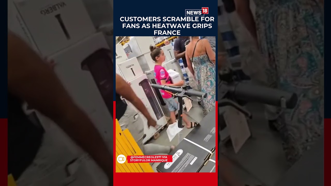 France Heatwave: Customers Scramble To Buy Fans As Record Temperatures Hit Country | N18S