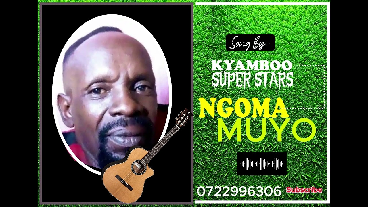 NGOMA MUYO BY KYAMBOO SUPER STARS