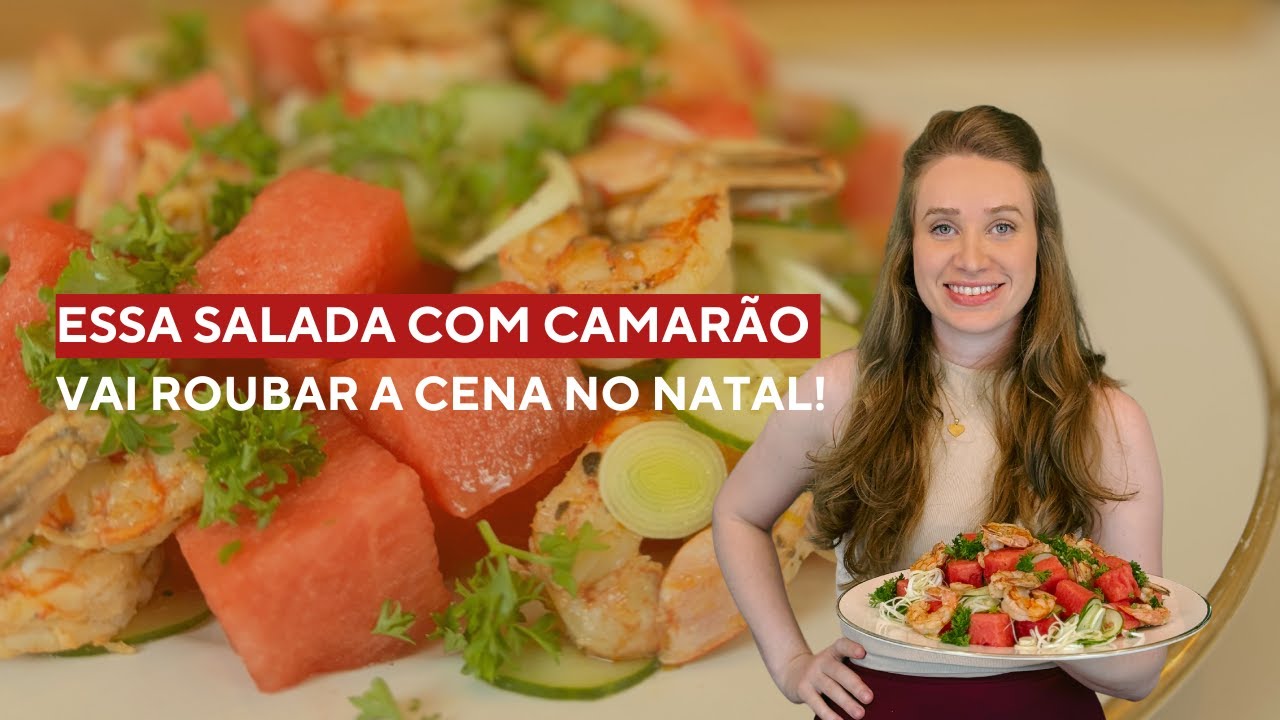 Salada de Natalina Irresistível: Camarão com Melancia na sua Ceia de Natal!