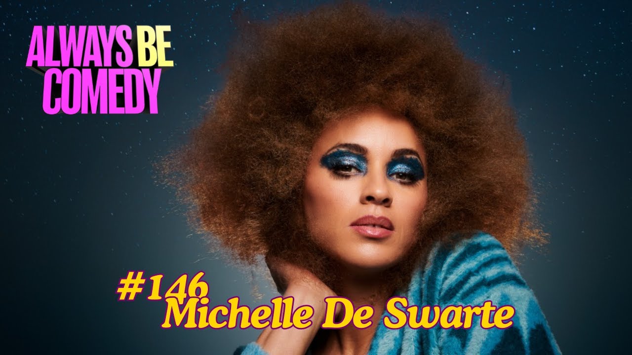 The Always Be Comedy Podcast : Michelle de Swarte