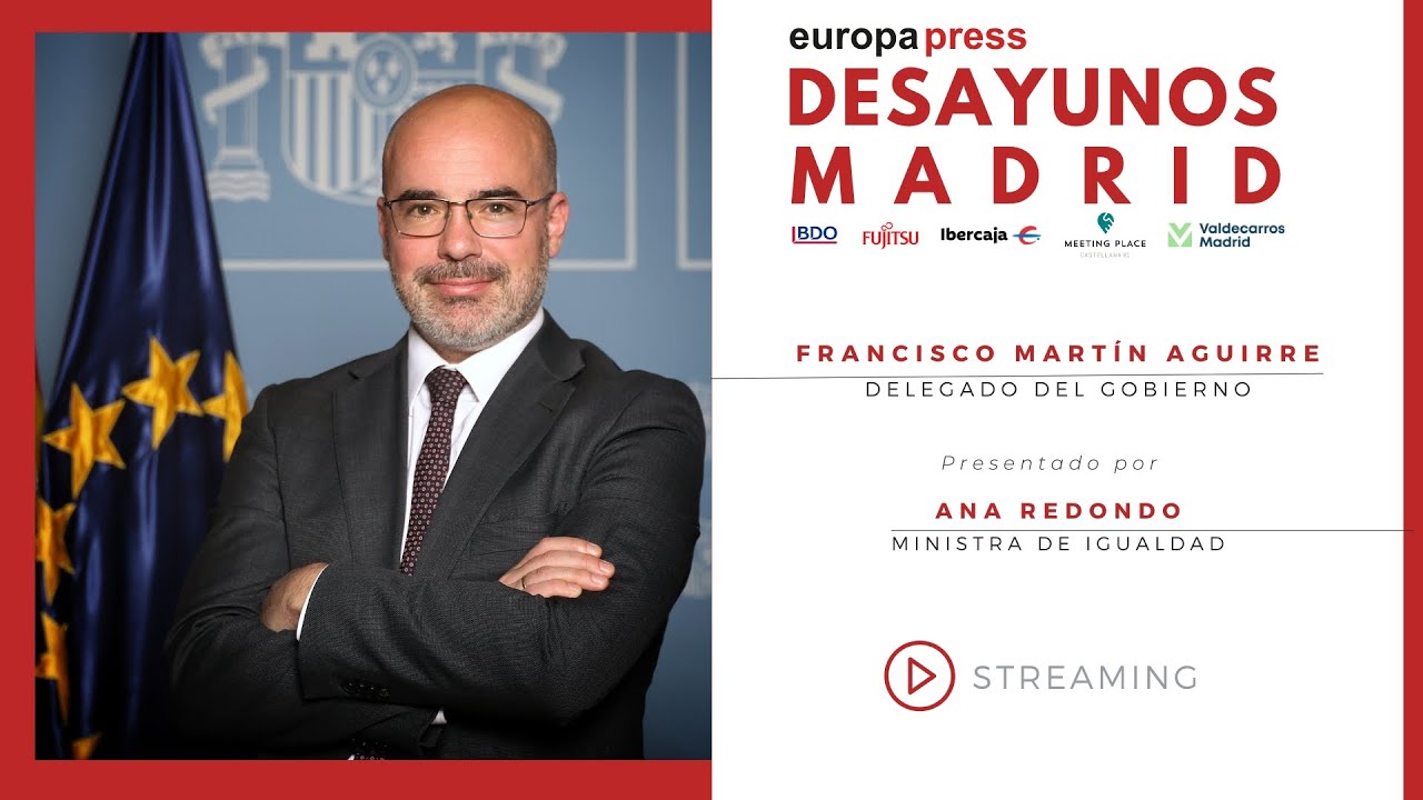 Desayuno Madrid con Francisco Martín Aguirre, Delegado del Gobierno