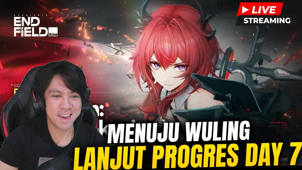 🔴 Menuju Wuling Lanjut Progres di Day 7 - Arknights: Endfield Top Up di Ditusi