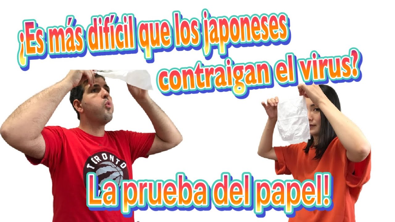 &iquest;Es m&aacute;s dif&iacute;cil que los Japoneses contraigan el virus? y los extranjeros? La prueba del papel!