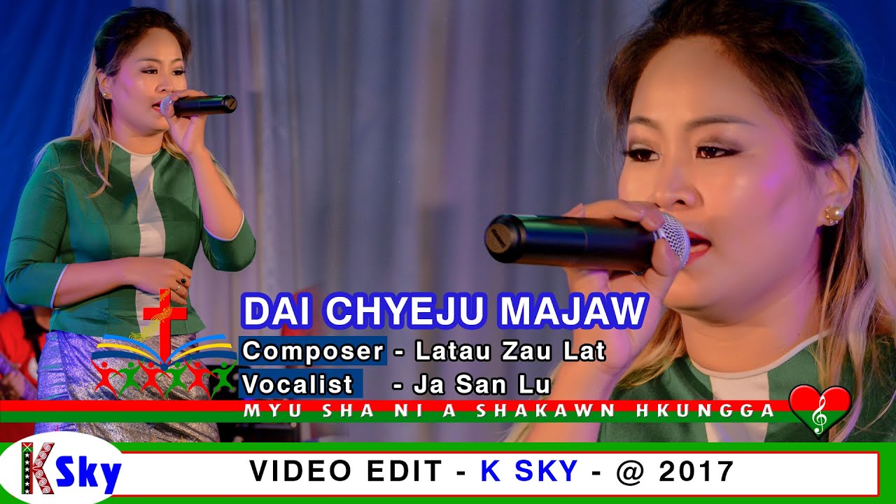 DAI CHYEJU MAJAW- Ja San Lu,  Composer- Latau Zau Lat