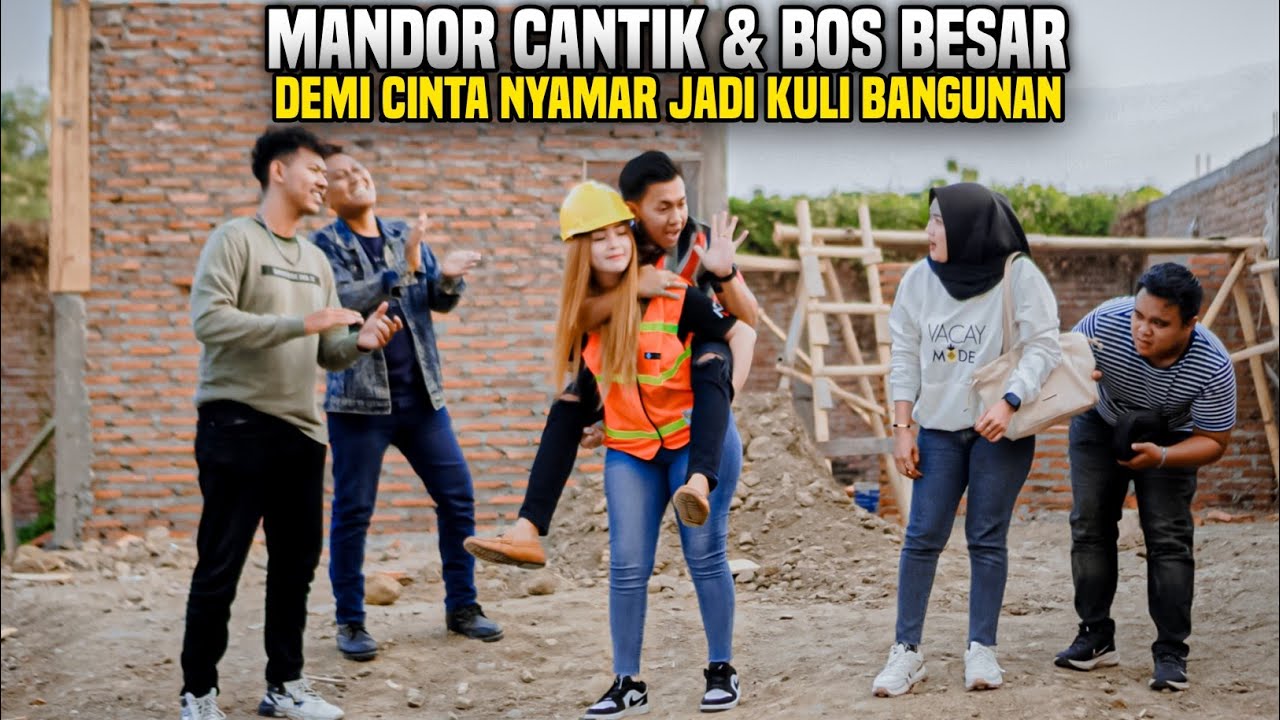 BOS BESAR NYAMAR JADI KULI BANGUNAN DEMI MANDOR CANTIK YANG DISUKAI !! Rencana berjalan mulus..