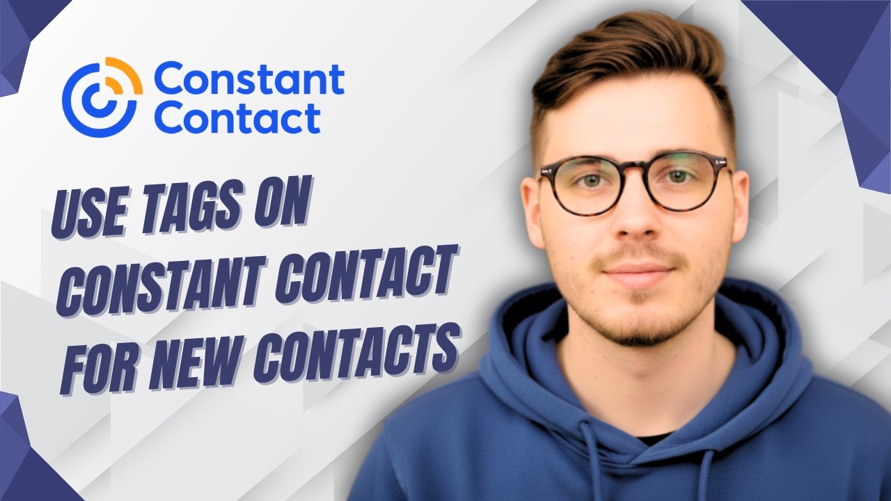 How To Use Tags On Constant Contact For New Contacts [2026 Guide]