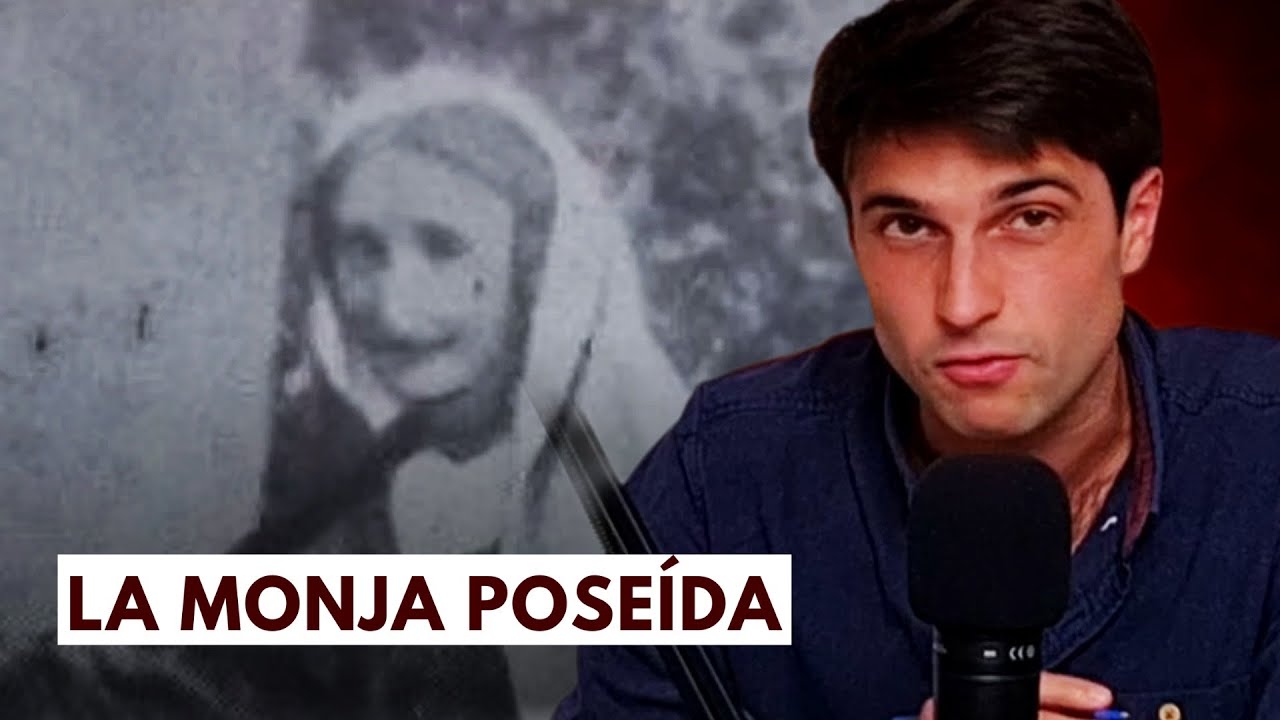 LA MONJA POSEÍDA POR EL DEMONIO. La realidad supera a la ficción...