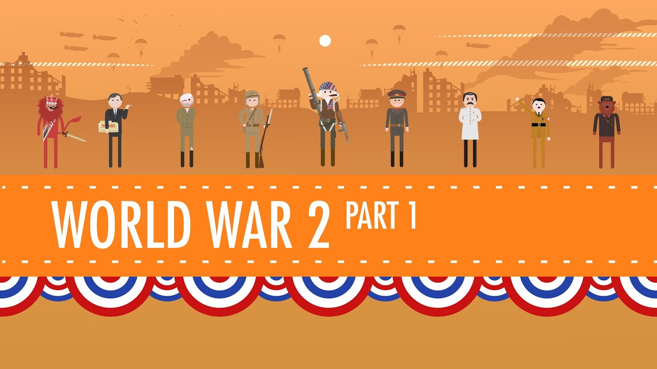 World War II Part 1: Crash Course US History #35