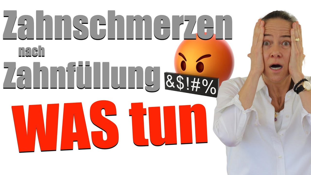 ZAHNSCHMERZEN nach Zahnfüllung: WIE lange? WAS tun?