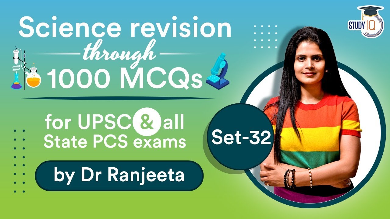 1000 Most Important NCERT SCIENCE questions for UPSC and all State PCS exams - Set 32 by Dr Ranjeeta