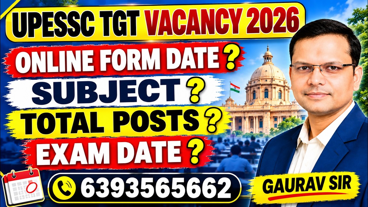 UPESSC TGT VACANCY 2026। TOTAL POST FORM SUBMISSION DATE EXAM DATE | GS BY GAURAV TRIPATHI 