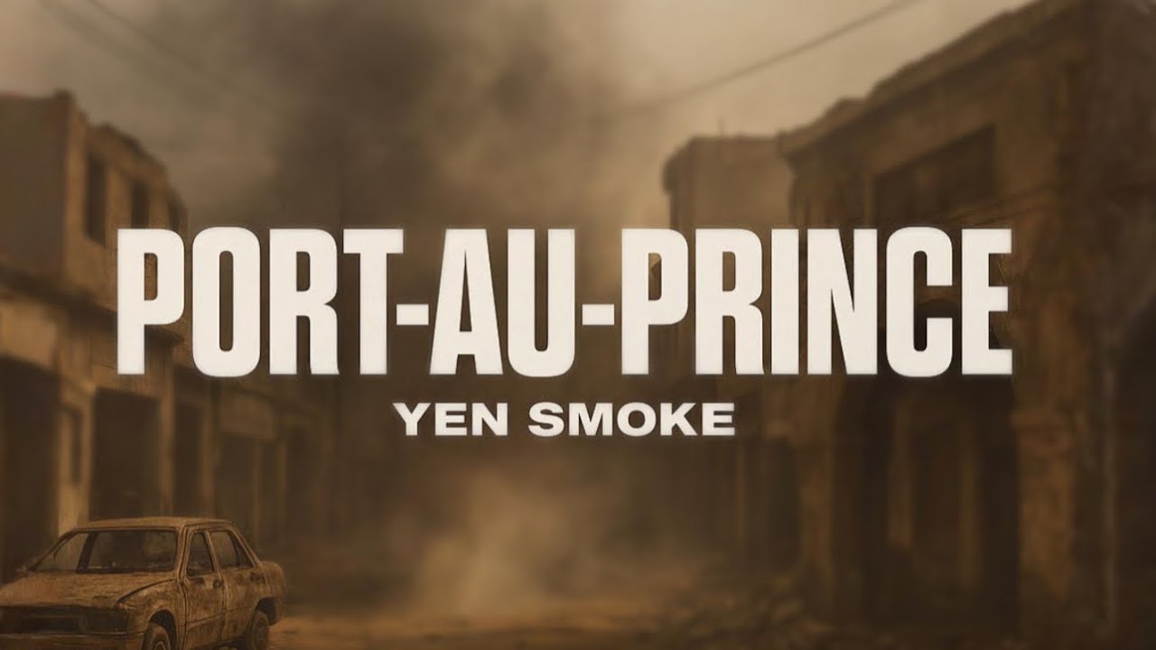 Yen Smoke - Port-au-Prince
