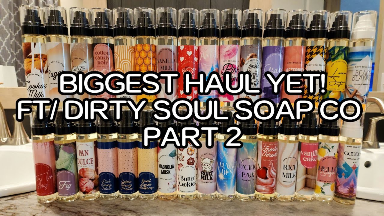 *NEW & REQUESTED* PART 2 OF MY DIRTY SOUL SOAP CO HAUL × EVEN MORE BANGERS!