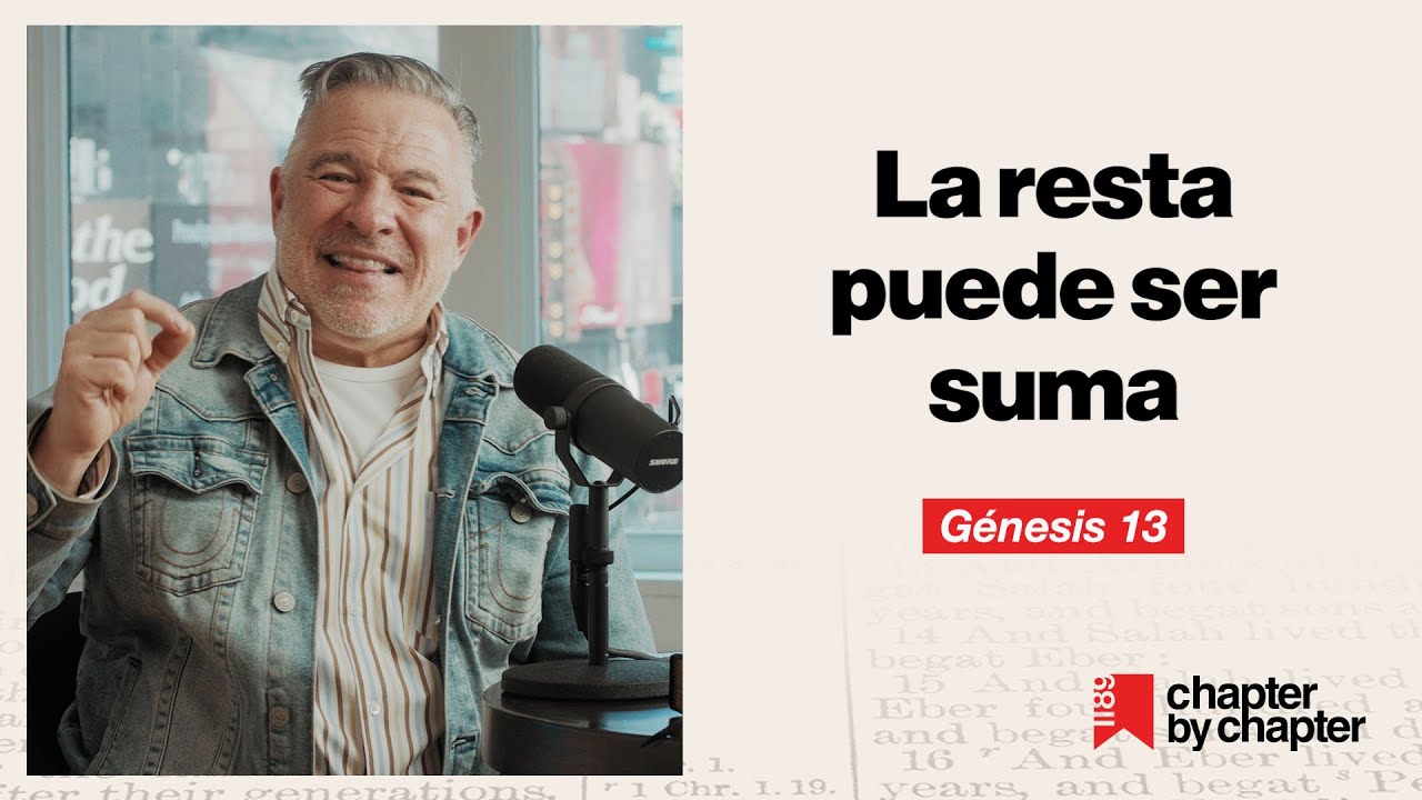 Tim Dilena | Podcast - Génesis 13: La resta puede ser suma. | Capítulo 13