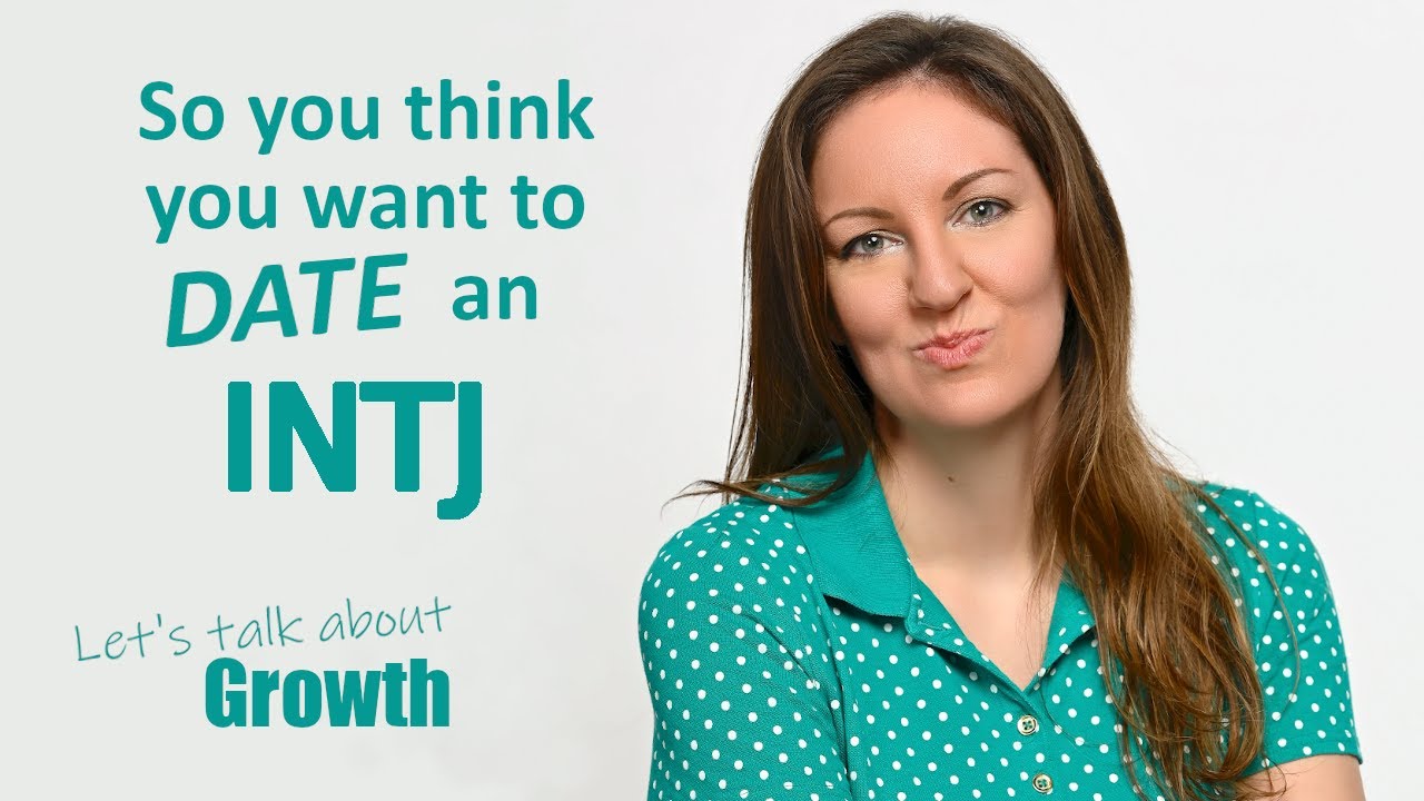 INTJ | Dating & Personal Growth