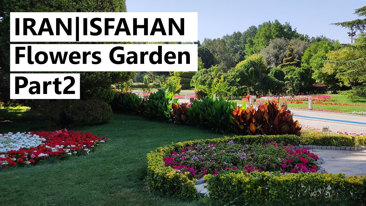 Walking in Isfahan city | Flowers Garden Part 2 | باغ گلها اصفهان قسمت دوم