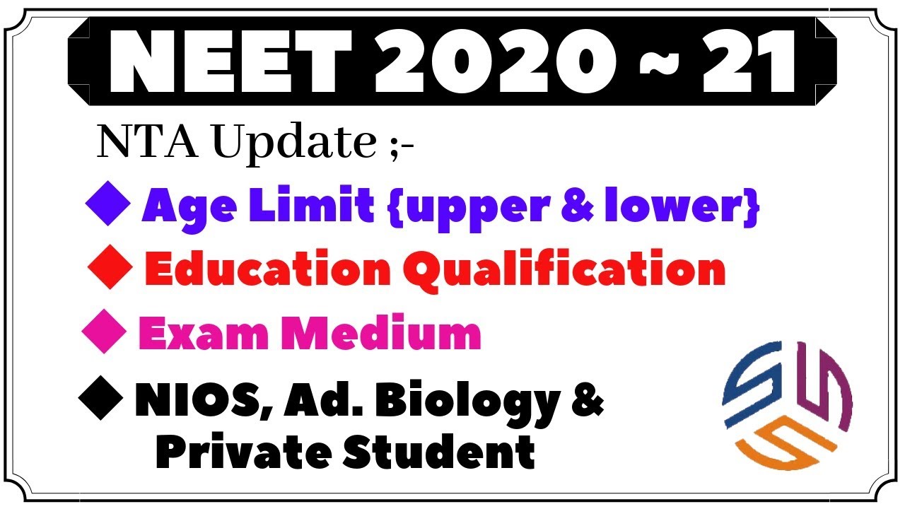 NEET 2020 ; Age Limit minimum and maximum | Education Qualification | Medium of Exam