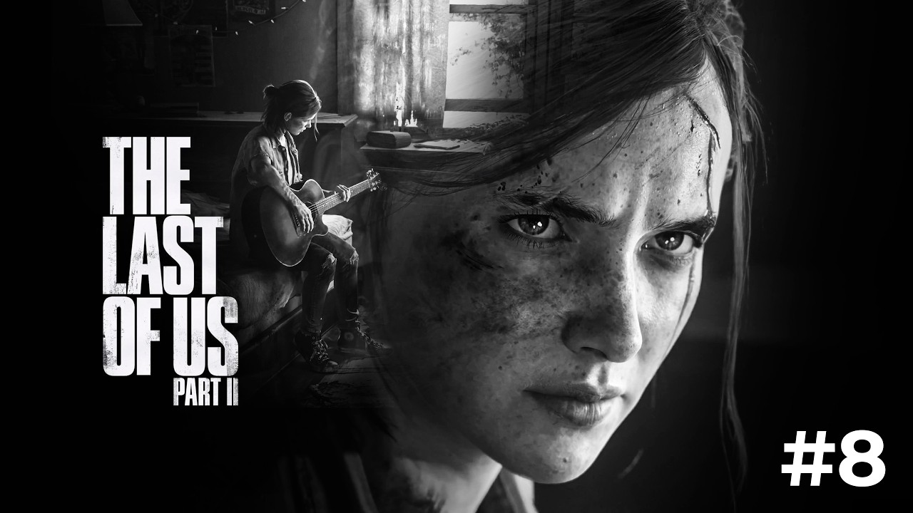 The Last of Us Part II Remastered Playthrough -- Part 8