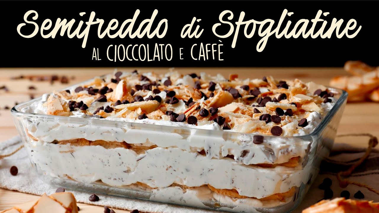 SEMIFREDDO DI SFOGLIATINE AL CIOCCOLATO E CAFFÈ  Ricetta Facile  e Senza Cottura - Buon'Idea