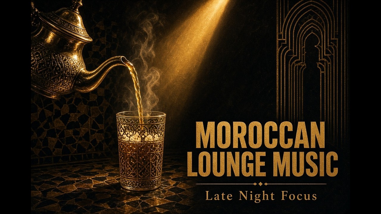 Moroccan Lounge Music | Late Night Focus & Deep Work ✨