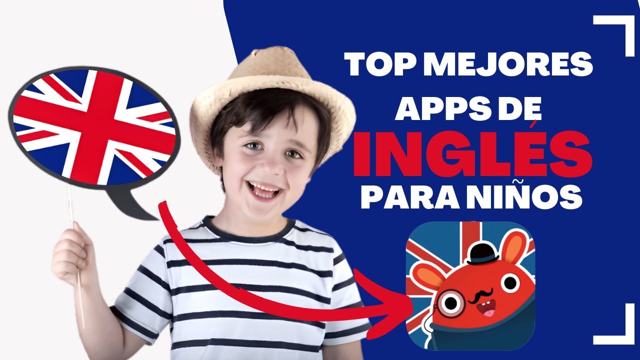 TOP mejores APP de INGL&Eacute;S para NI&Ntilde;OS