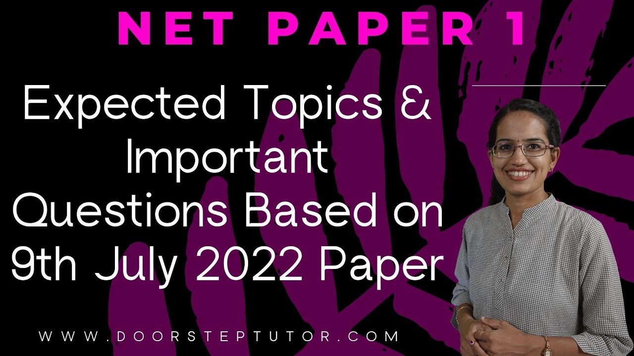 Expected Questions & Important Topics Based on NET Paper 1 - 9th July 2022 Paper | NTA NET JRF