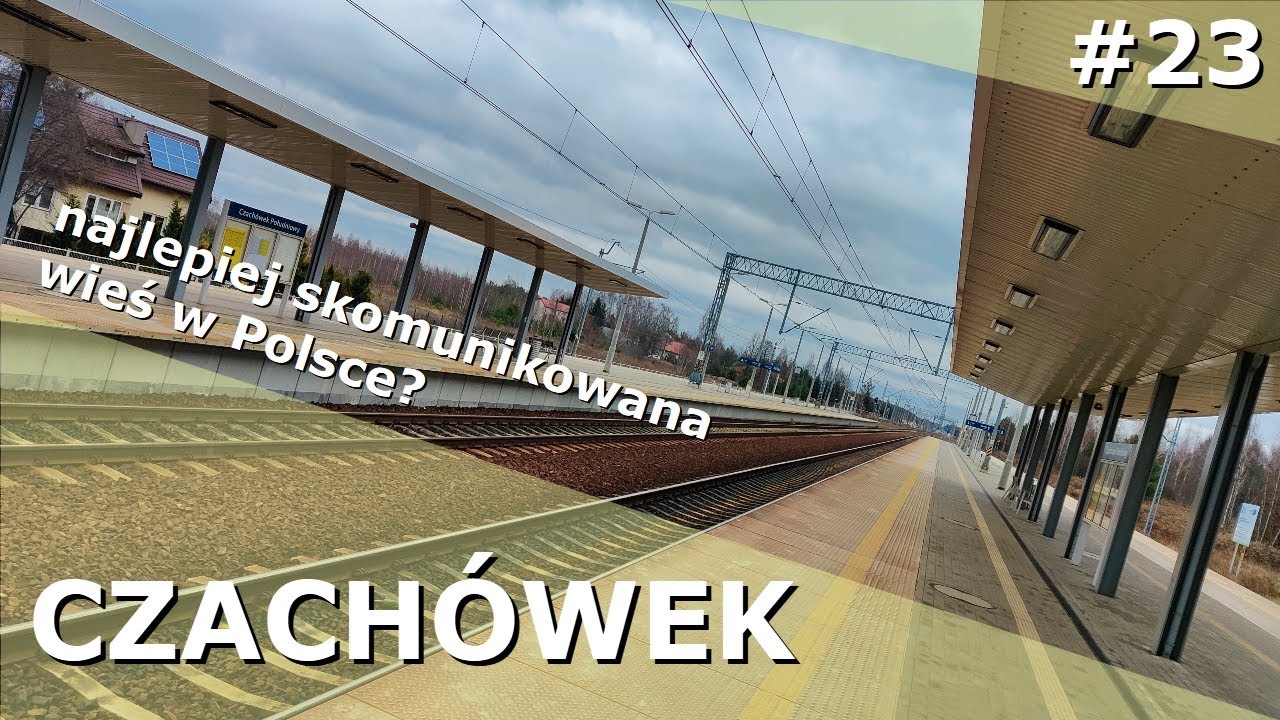 #23 Czachówek - najlepiej skomunikowana wieś w Polsce? | Kolejowe rozterki