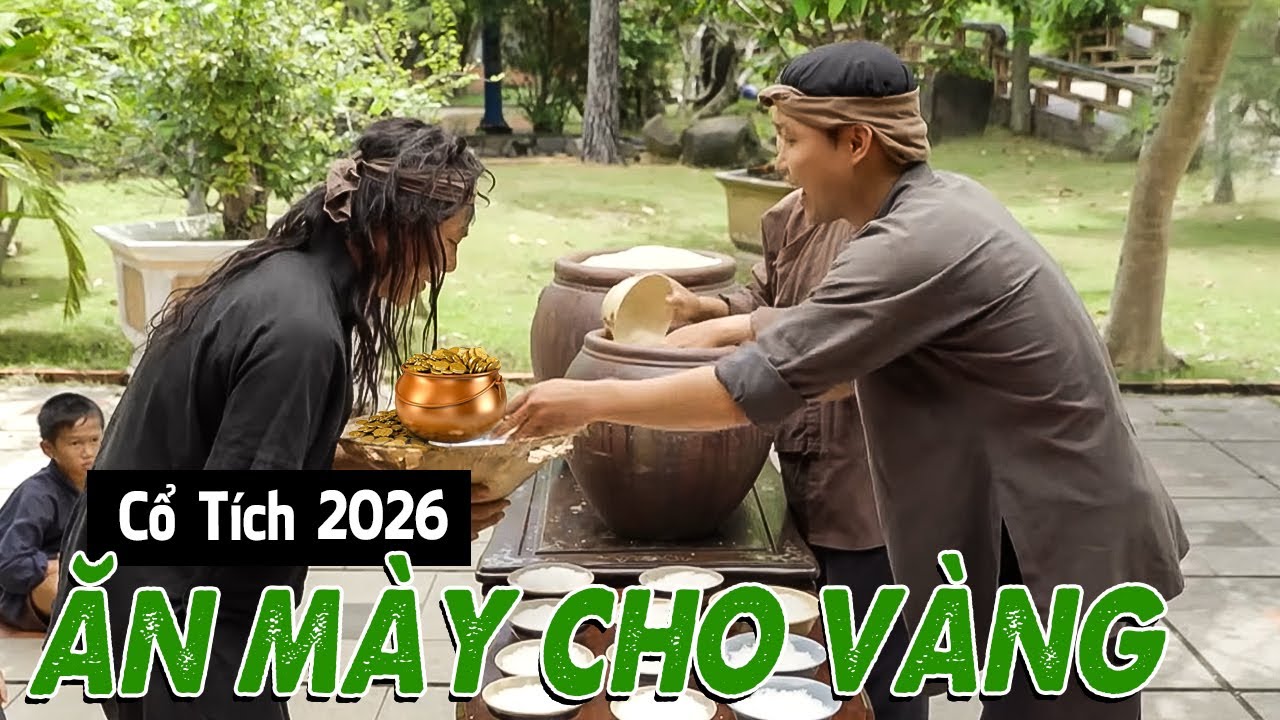 ĂN MÀY CHO VÀNG | Cổ Tích Việt Nam 2026 | Phim Truyện Cổ Tích 2026 | Cổ Tích Mới Nhất 2026 | THVL