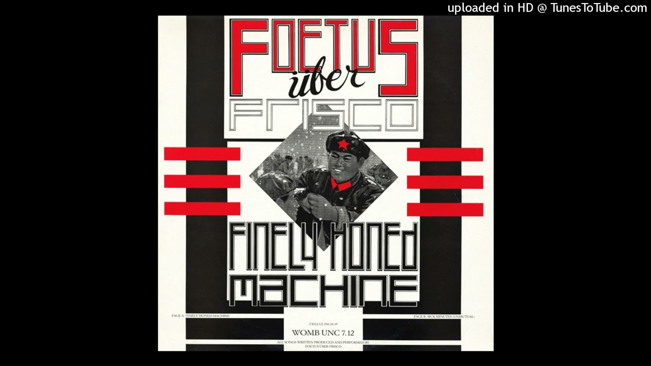 Foetus - Finely Honed Machine