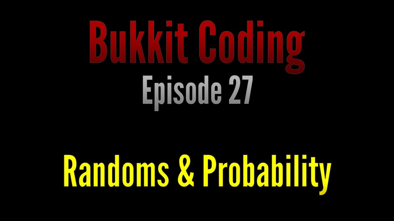 Bukkit Coding 1.11 | Episode 27 - Randoms & Probability