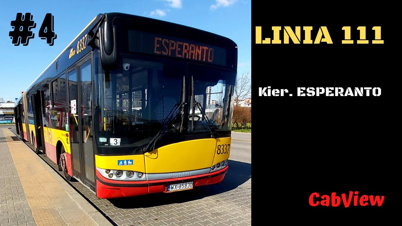 #4 Linia 111 Warszawa - kier.Esperanto (cabview) Solaris U18 8337