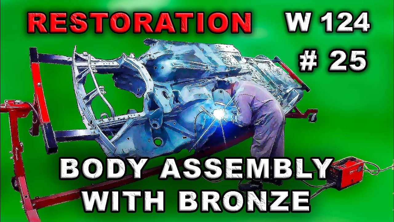 Restoration Mercedes-Benz w124 (#25) BODY ASSEMBLY WITH BRONZE