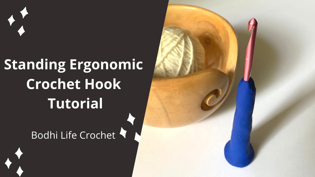 Standing Crochet Hook Handle Tutorial - Ergonomic Shape // Bodhi Life Crochet