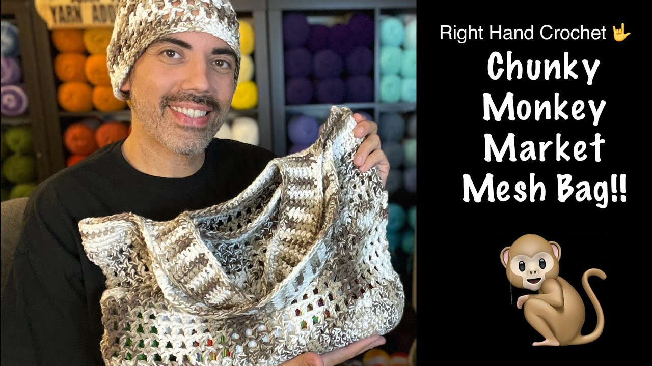 TUTORIAL: Chunky Monkey Market Mesh Bag! (Right Hand Crochet)