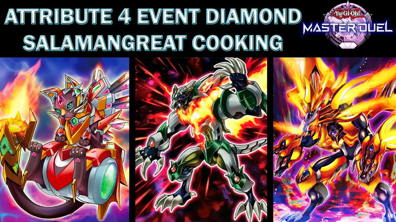 ATTRIBUTE 4 EVENT - SALAMANGREAT COOKING DIAMOND OPPONENTS - Yu-Gi-Oh! Master Duel