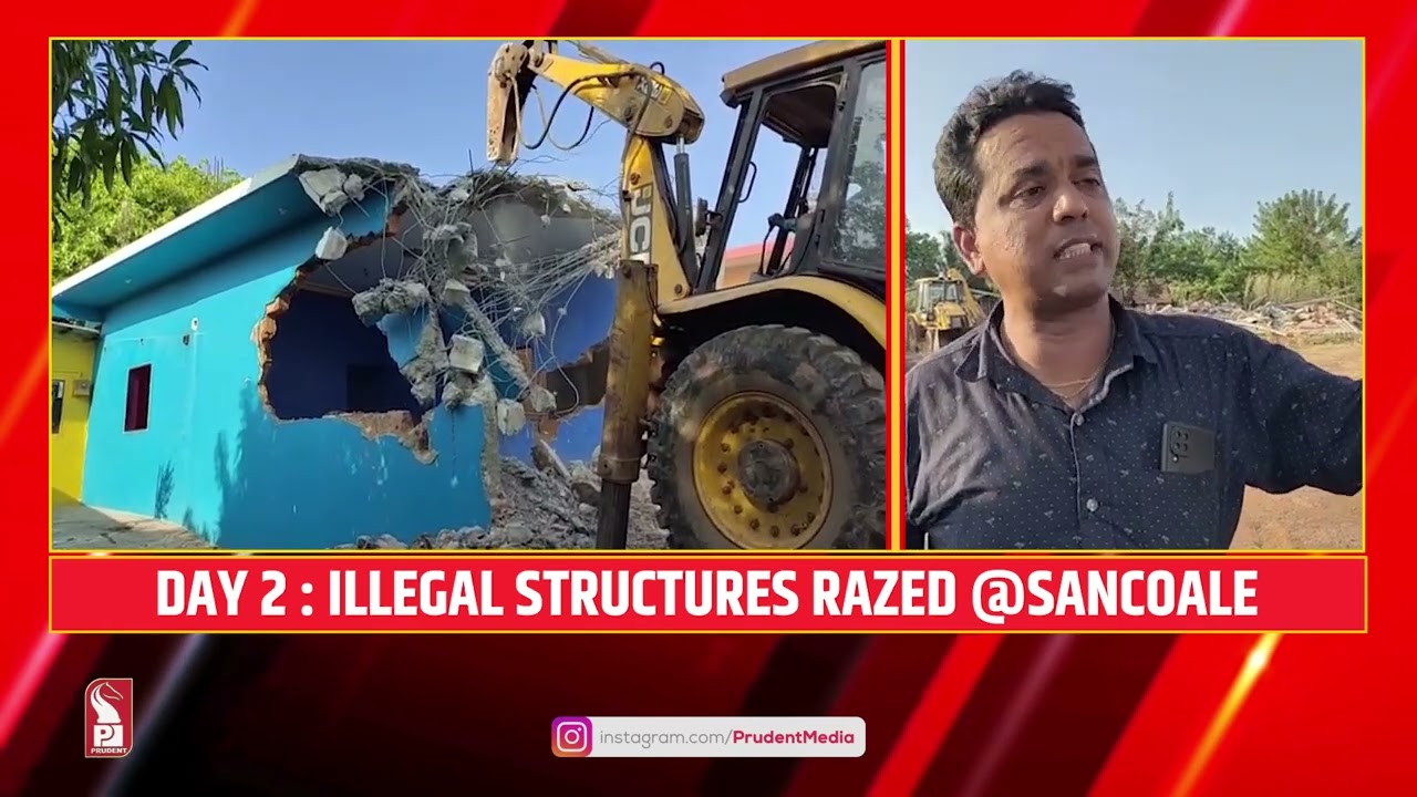 ILLEGAL STRUCTURES ON SANCOALE COMMUNIDADE LAND DEMOLISHED