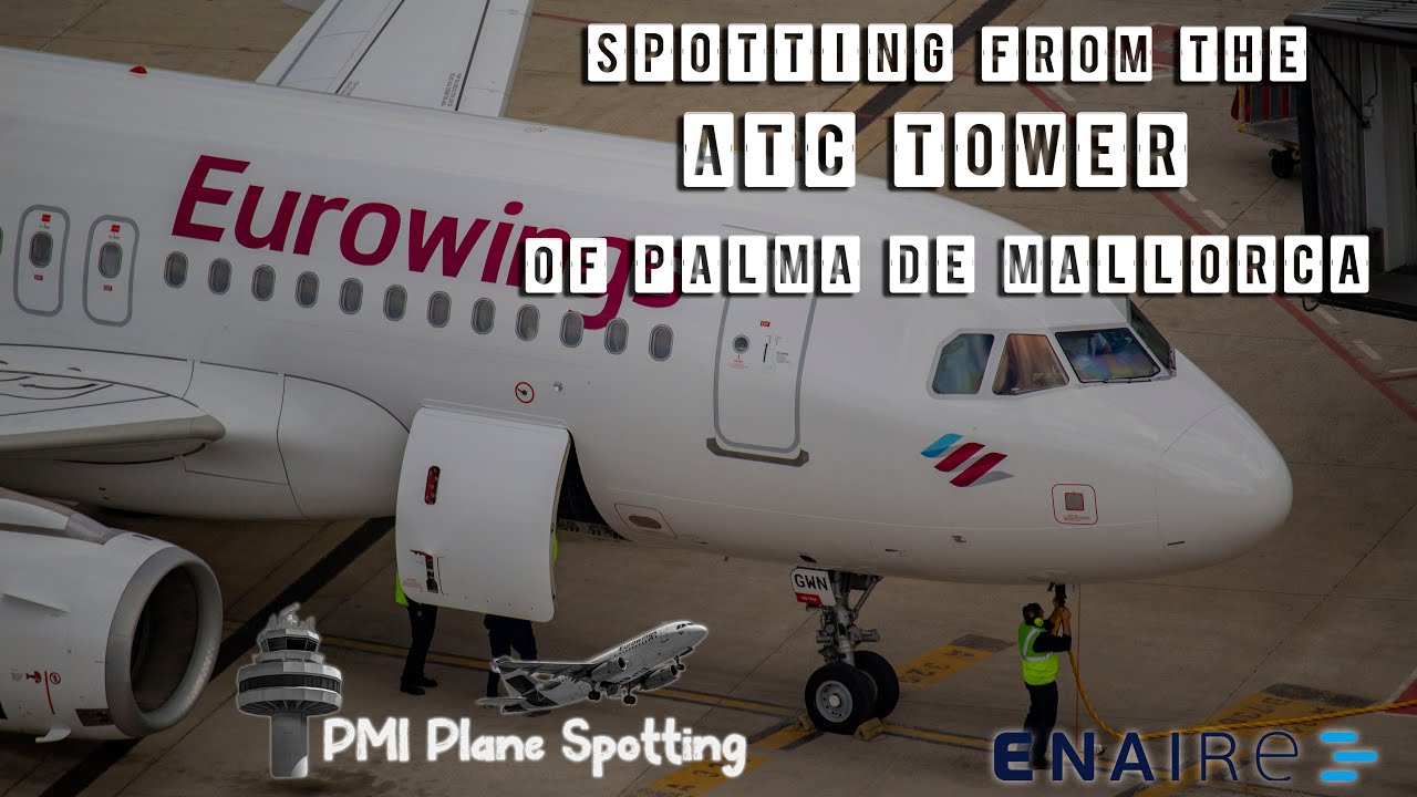 Spotting from the ATC Tower of Palma de Mallorca | EXCLUSIVE |  MUST SEEE