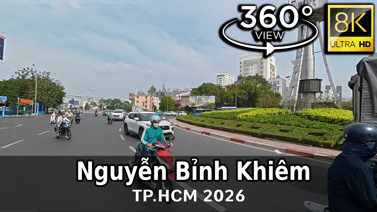 Đường Nguyễn Bỉnh Khiêm, TP.HCM 2026 | 8K VR 360 Street View