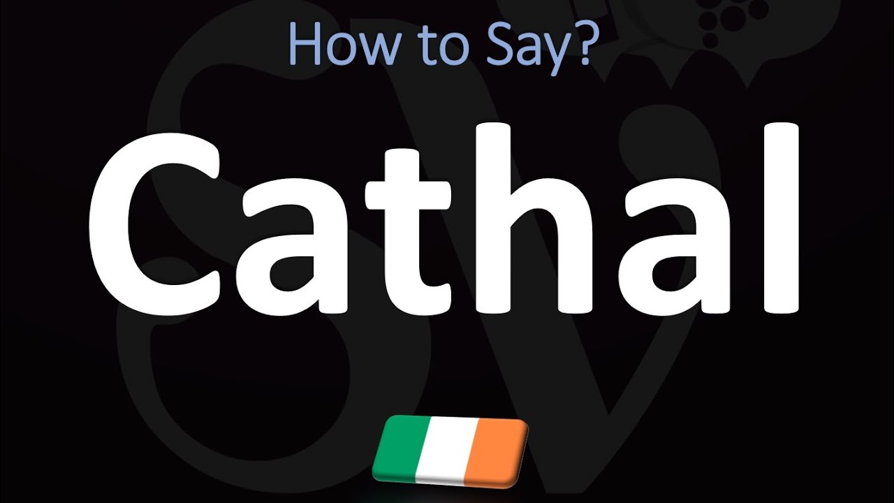 How to Pronounce Cathal? | Irish Name Pronunciation Guide