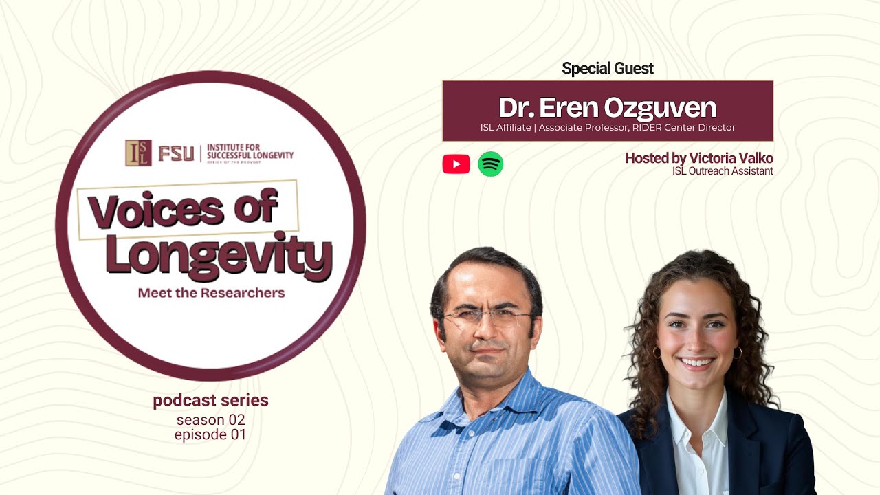 Voices of Longevity: Meet the Researchers | Dr. Eren Ozguven | Season 2 Episode 1