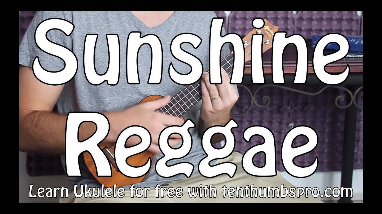Sunshine Reggae - Laid Back - Ukulele Tutorial w/Reggae Style Strum