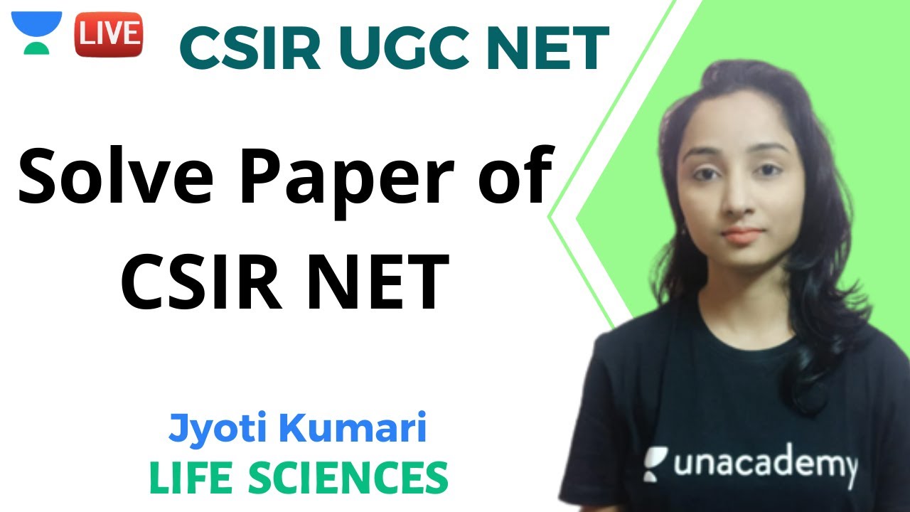Solve Paper of CSIR NET | Life Science | Unacademy Live- CSIR UGC NET | Jyoti Kumari