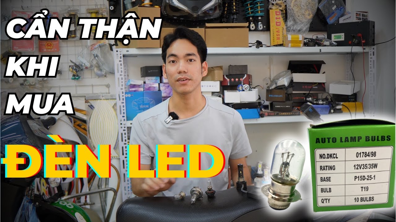 Đừng Mua Đèn Led Nếu Bạn Chưa Biết Điều Này. Sự Thật Ít Người Nói !