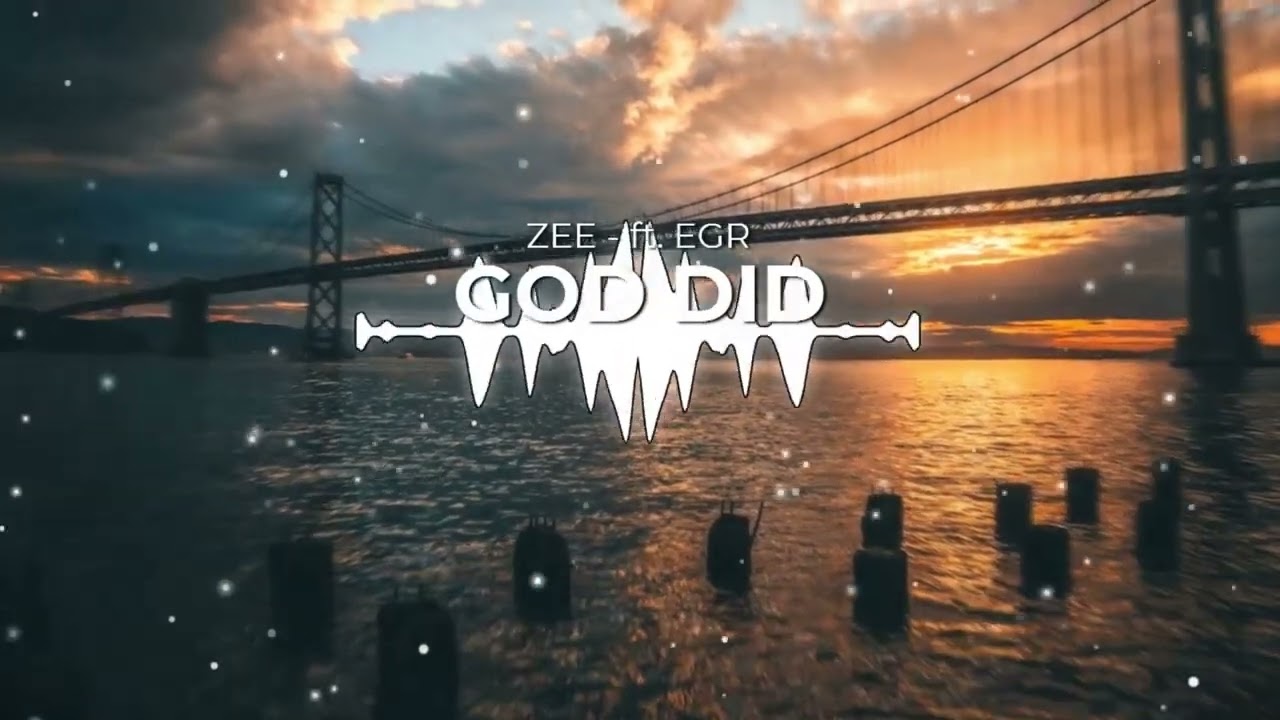 ZEE - GOD DID ft. EGR (Audio)