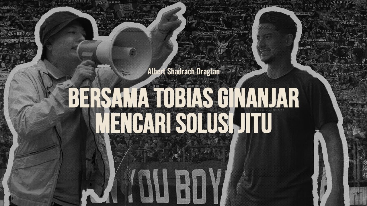 ALBERT & TOBIAS: BAGIMU PERSIB JIWA RAGA KAMI