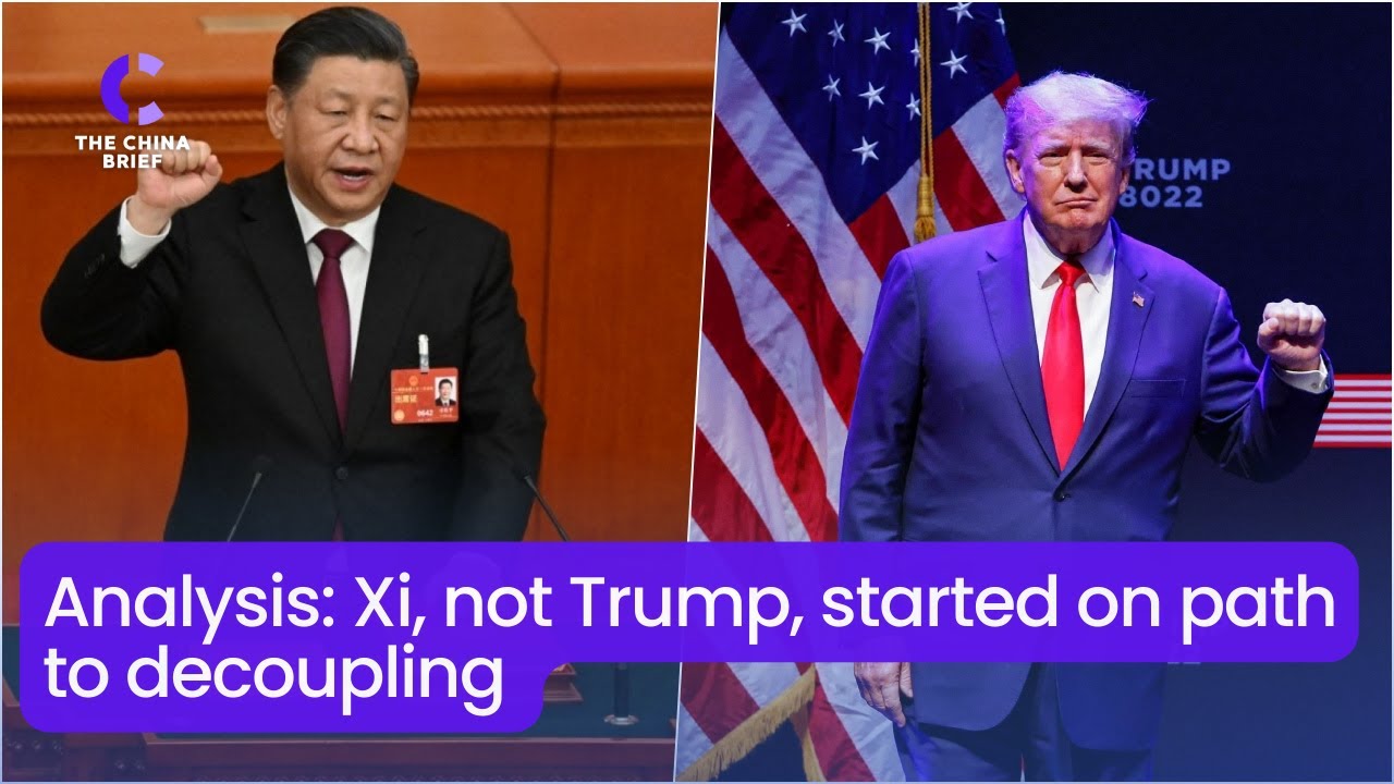 Analysis: Xi, not Trump, started on path to decoupling I China Brief（20230420）