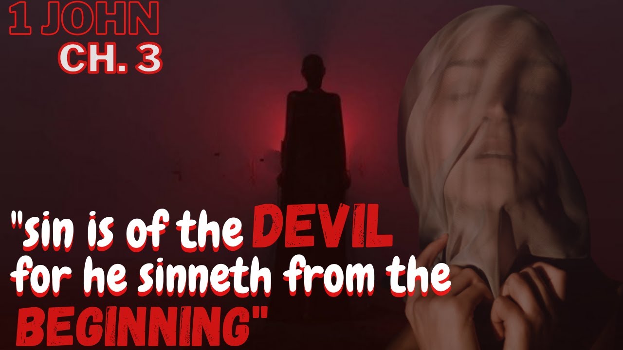 1 John - Ch 3 - Pt 1 - Cain The Wicked One - He slew his Brother because he was of the Devil
