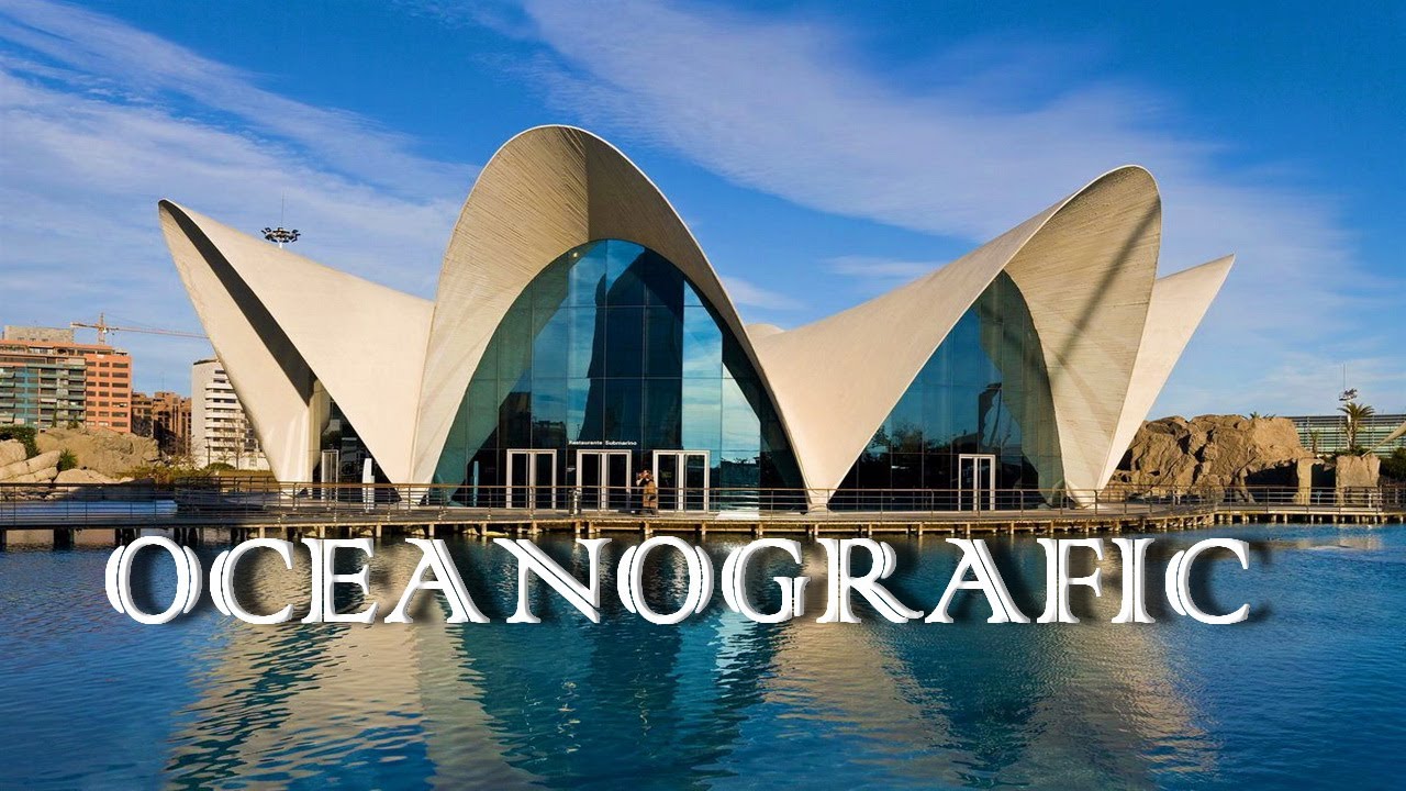 OCEANOGRAFIC & SCIENCE MUSEUM VALENCIA